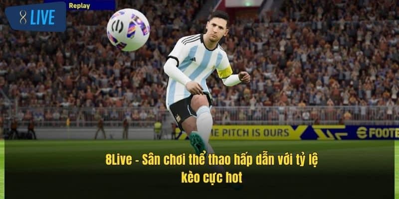Thể Thao 8Live – Sân Chơi Cá Cược Đỉnh Cao Dành Cho Bạn 3 8live-–-san-choi-the-thao-hap-dan-voi-ty-le-keo-cuc-hot