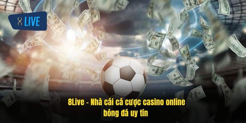 Trang chủ 8Live - Đăng ký đăng nhập link truy cập mới nhất 41 8Live - nền tảng cá cược bóng đá trực tuyến