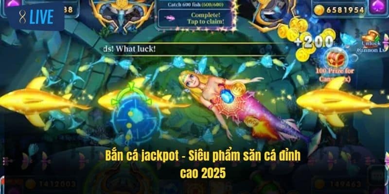 Bắn Cá Jackpot 8Live - Trải Nghiệm Săn Thưởng Đỉnh Cao 2 ban-ca-jackpot-sieu-pham-san-ca-dinh-cao-2025
