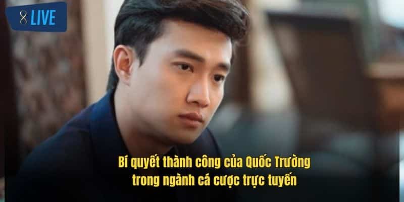 CEO 8Live: Tầm Nhìn Lãnh Đạo Và Chiến Lược Thành Công 2 bi-quyet-thanh-cong-cua-quoc-truong-trong-nganh-ca-cuoc-truc-tuyen