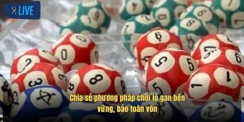 Lô Gan 3 Miền: Cách Chơi Hiệu Quả, Thống Kê Chuẩn Xác 4 chia-se-phuong-phap-choi-lo-gan-ben-vung-bao-toan-von