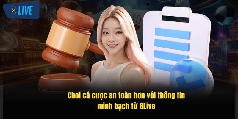 Miễn Trừ Trách Nhiệm 8Live: Hiểu Rõ Để Chơi An Toàn Hơn 4 choi-ca-cuoc-an-toan-hon-voi-thong-tin-minh-bach-tu-8live