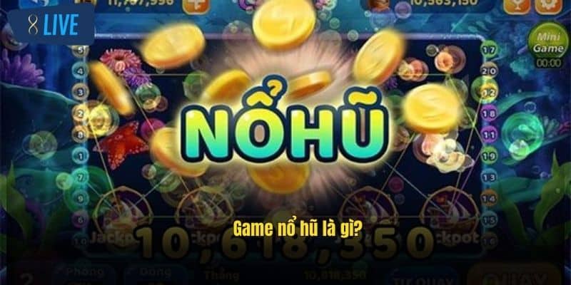 Game Nổ Hũ Là Gì? Cách Chơi Hiệu Quả Và Mẹo Thắng Lớn 2 game-no-hu-la-gi-