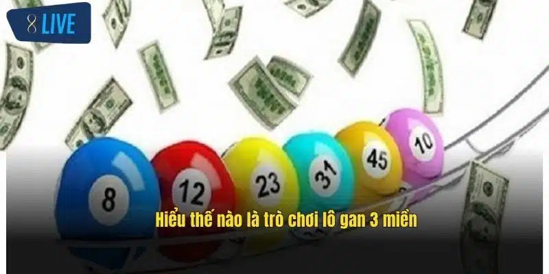 Lô Gan 3 Miền: Cách Chơi Hiệu Quả, Thống Kê Chuẩn Xác 2 hieu-the-nao-la-tro-choi-lo-gan-3-mien