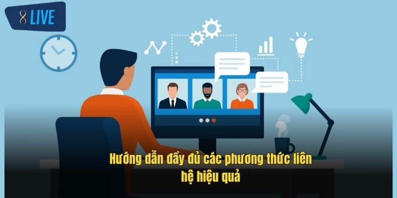Liên Hệ 8Live: Hướng Dẫn Chi Tiết Cách Thức Nhanh Nhất 4 huong-dan-day-du-cac-phuong-thuc-lien-he-hieu-qua