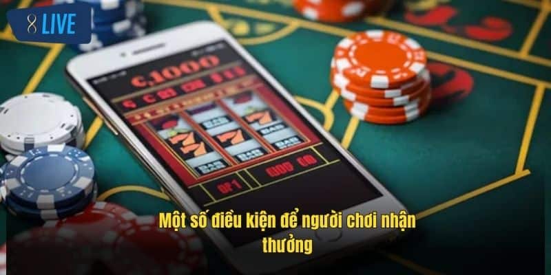 Tiền Thưởng Casino Hấp Dẫn – Cách Nhận Và Tận Dụng Tốt Nhất 2 mot-so-dieu-kien-de-nguoi-choi-nhan-thuong